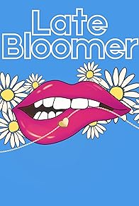 Primary photo for Late Bloomer