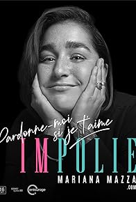 Primary photo for Impolie - Pardonne-moi si je t'aime: Mariana Mazza