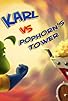Primary photo for Karl vs Pophorn's Tower