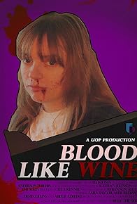 Primary photo for Blood Like Wine