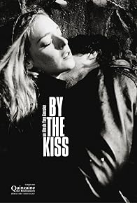Primary photo for By the Kiss Primary photo for By the Kiss