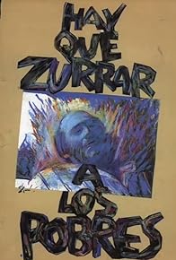 Primary photo for Hay que zurrar a los pobres Primary photo for Hay que zurrar a los pobres