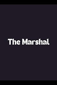 Primary photo for The Marshal Primary photo for The Marshal