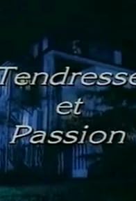 Primary photo for Tendresse et passion