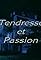 Tendresse et passion's primary photo