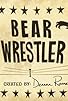 Primary photo for Bear Wrestler Primary photo for Bear Wrestler