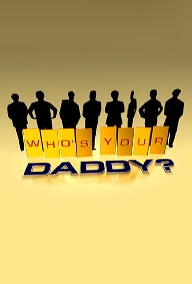 Primary photo for Who's Your Daddy? Primary photo for Who's Your Daddy?