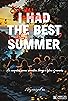 Primary photo for It Was the Best, Last Summer Primary photo for It Was the Best, Last Summer