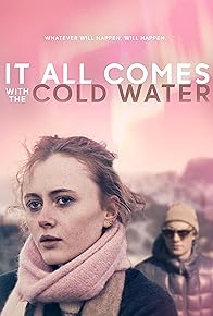 Primary photo for It All Comes with the Cold Water Primary photo for It All Comes with the Cold Water