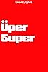 Primary photo for Üper Super