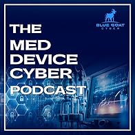 Primary photo for The Med Device Cyber Podcast