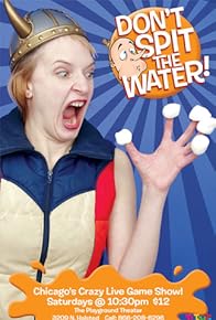 Primary photo for Don't Spit the Water! Primary photo for Don't Spit the Water!