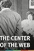 Primary photo for The Center of the Web