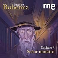 Primary photo for Luces de bohemia III: Señor ministro