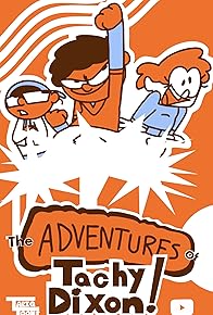 Primary photo for The Adventures of Tachy Dixon