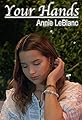 Annie LeBlanc: Your Hands's primary photo