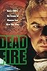 Primary photo for Dead Fire Primary photo for Dead Fire