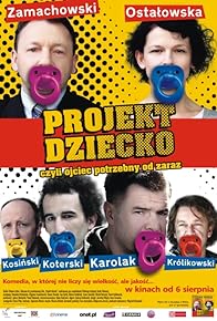 Primary photo for Projekt dziecko, czyli ojciec potrzebny od zaraz Primary photo for Projekt dziecko, czyli ojciec potrzebny od zaraz