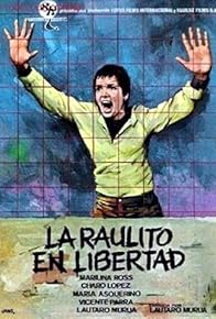 Primary photo for La Raulito en libertad Primary photo for La Raulito en libertad