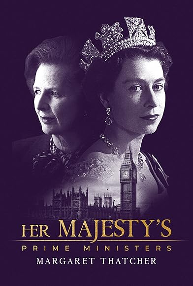 Primary photo for Her Majesty's Prime Ministers: Margaret Thatcher Primary photo for Her Majesty's Prime Ministers: Margaret Thatcher