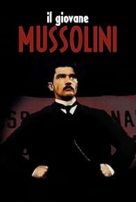 Primary photo for Il giovane Mussolini