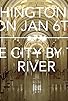 Primary photo for The City by the River Primary photo for The City by the River