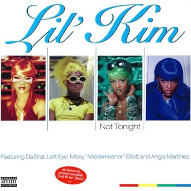 Primary photo for Lil' Kim feat. Da Brat, Left Eye, Missy Elliott & Angie Martinez: Not Tonight (Ladies Night Remix) Primary photo for Lil' Kim feat. Da Brat, Left Eye, Missy Elliott & Angie Martinez: Not Tonight (Ladies Night Remix)