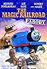 Primary photo for Thomas & Friends: The Magic Railroad Parody Primary photo for Thomas & Friends: The Magic Railroad Parody
