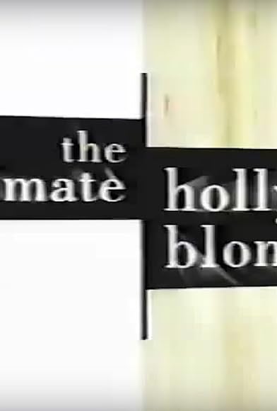 Primary photo for The Ultimate Hollywood Blonde Primary photo for The Ultimate Hollywood Blonde