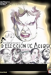 Primary photo for La Elección de Aciago Primary photo for La Elección de Aciago