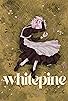 Primary photo for Whitepine