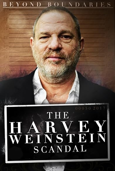 Primary photo for Beyond Boundaries: The Harvey Weinstein Scandal Primary photo for Beyond Boundaries: The Harvey Weinstein Scandal
