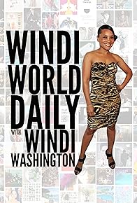 Primary photo for Windi World Daily with Windi Washington Primary photo for Windi World Daily with Windi Washington