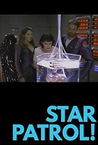 Primary photo for Star Patrol! Primary photo for Star Patrol!