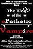 Primary photo for Blog of the Apathetic Vampire Primary photo for Blog of the Apathetic Vampire