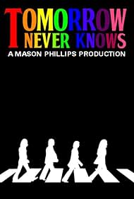 Tomorrow Never Knows (2015) - IMDb