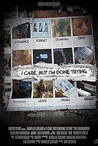 Primary photo for I Care, But I'm Done Trying
