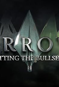 Primary photo for Arrow: Hitting the Bullseye Primary photo for Arrow: Hitting the Bullseye