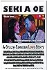 Primary photo for Seki A Oe: A Crazy Samoan Love Story
