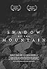 Primary photo for Shadow of the Mountain Primary photo for Shadow of the Mountain