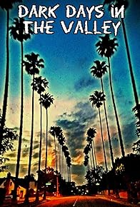 Primary photo for Dark Days in the Valley