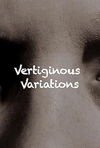 Primary photo for Vertiginous Variations on Vertigo