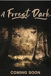 Primary photo for A Forest Dark