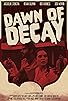 Primary photo for Dawn of Decay