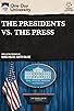 Primary photo for The Presidents vs. The Press Primary photo for The Presidents vs. The Press
