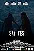 Primary photo for Say Yes Primary photo for Say Yes