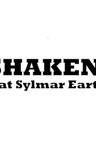 Primary photo for Shaken: The Great Sylmar Earthquake