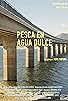 Primary photo for Pesca en agua dulce Primary photo for Pesca en agua dulce