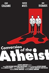 Primary photo for Conversion of the Atheist