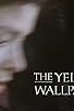 Primary photo for The Yellow Wallpaper Primary photo for The Yellow Wallpaper